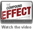 The Compound Effect - Multiplying Your Success One Simple Step at a Time - By Darren Hardy, Publisher and Editorial Director, SUCCESS Magazine 